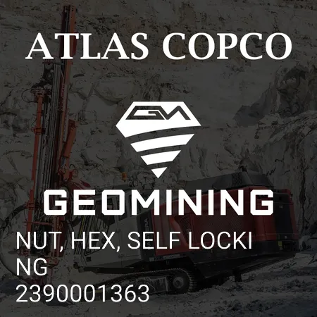 2390001363 ГАЙКА, ШЕСТИГРАННАЯ, САМОКОНТРЯЩАЯСЯ Atlas Copco / Epiroc