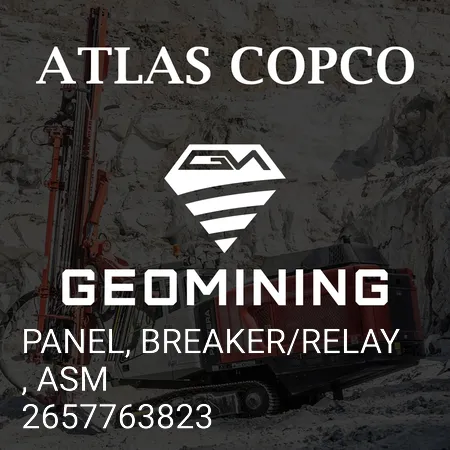 2657763823 ПАНЕЛЬ, ВЫКЛЮЧАТЕЛЬ/РЕЛЕ, ASM Atlas Copco / Epiroc